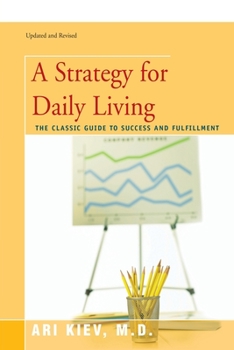 Paperback A Strategy for Daily Living: The Classic Guide to Success and Fulfillment Book