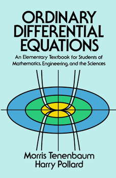 Paperback Ordinary Differential Equations: An Elementary Textbook for Students of Mathematics, Engineering, and the Sciences Book