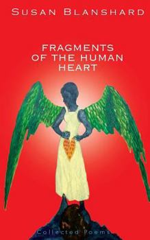 Paperback Fragments Of The Human Heart: Collected Poems and Essays Book