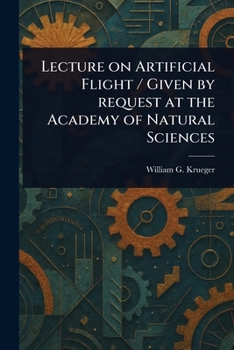 Paperback Lecture on Artificial Flight / Given by Request at the Academy of Natural Sciences Book