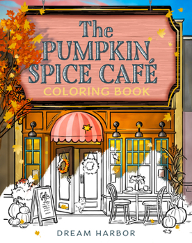 Paperback The Pumpkin Spice Café Coloring Book