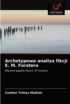 Paperback Archetypowa analiza fikcji E. M. Forstera [Polish] Book