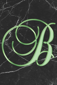 Paperback B Journal: A Monogram B Initial Capital Letter Notebook For Writing And Notes: Great Personalized Gift For All First, Middle, Or Book