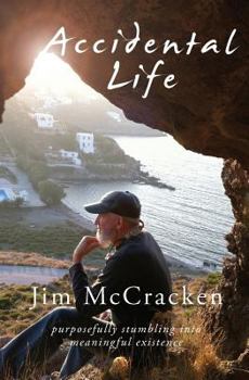 Paperback Accidental Life: Purposefully Stumbling into Meaningful Existence Book