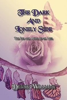 Paperback The Dark And Lonely Side: The Ins and Outs of my Life Book