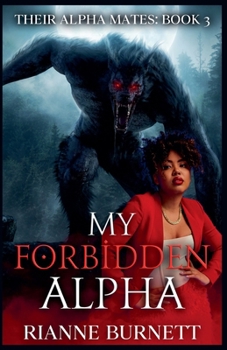 My Forbidden Alpha (Their Alpha Mates)
