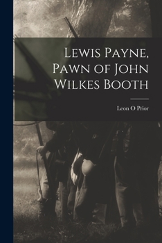 Paperback Lewis Payne, Pawn of John Wilkes Booth Book