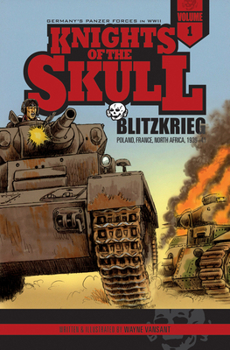 Paperback Knights of the Skull, Vol. 1: Germany's Panzer Forces in Wwii, Blitzkrieg: Poland, France, North Africa, 1939-41 Book