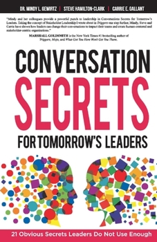 Paperback Conversation Secrets for Tomorrow's Leaders: 21 Obvious Secrets Leaders Do Not Use Enough Book