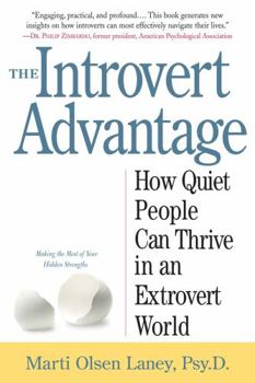 Paperback The Introvert Advantage: How Quiet People Can Thrive in an Extrovert World Book