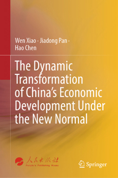 Hardcover The Dynamic Transformation of China's Economic Development Under the New Normal Book