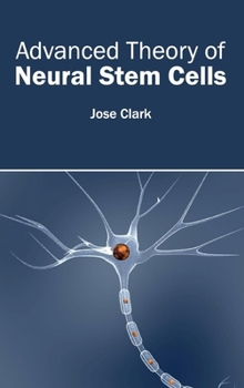 Hardcover Advanced Theory of Neural Stem Cells Book