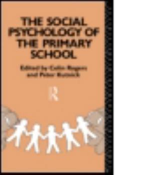 Social Psychology of the Primary School