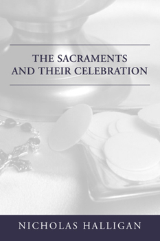 Paperback The Sacraments and Their Celebration Book