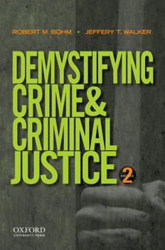 Paperback Demystifying Crime and Criminal Justice 2E Book
