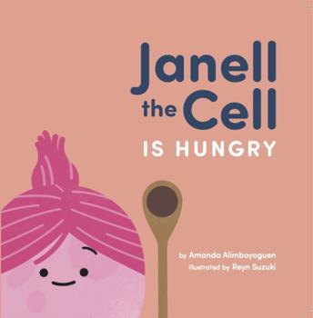 Board book Janell the Cell is Hungry Book