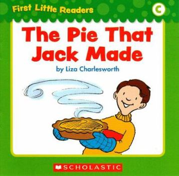 Unknown Binding The Pie That Jack Made (First Little Readers; Level C) Book