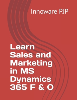 Paperback Learn Sales and Marketing in MS Dynamics 365 F & O Book
