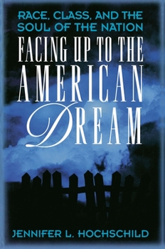 Paperback Facing Up to the American Dream: Race, Class, and the Soul of the Nation Book