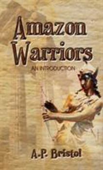 Hardcover Amazon Warriors: An Introduction Book