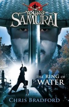 The Ring of Water - Book #5 of the Young Samurai