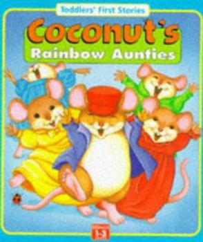 Paperback Coconut's Rainbow Aunties (Toddler's First Words) Book