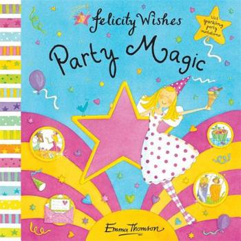 Hardcover Felicity Wishes Party Magic Book