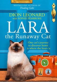 Paperback Lara the Runaway Cat: One Cat's Journey to Discover Home Is Where the Heart Is Book