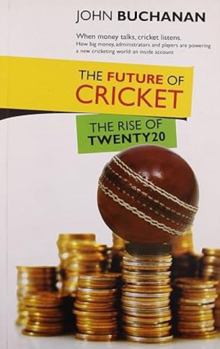 Paperback Future of Cricket: The Rise of Twenty 20 Book