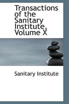 Paperback Transactions of the Sanitary Institute, Volume X Book