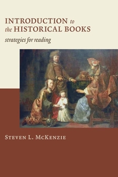 Paperback Introduction to the Historical Books: Strategies for Reading Book