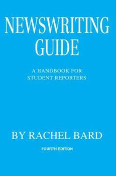 Paperback Newswriting Guide: A Handbook for Student Reporters Book