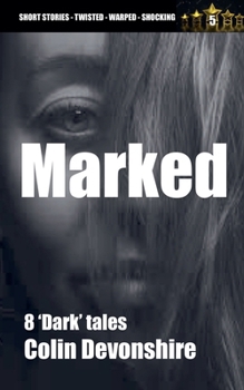Marked (Dark Short Stories)