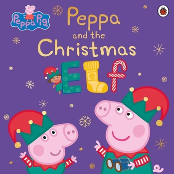 Paperback Peppa Pig: Peppa and the Christmas Elf Book