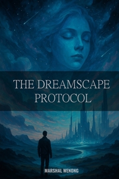 Paperback The Dreamscape Protocol Book