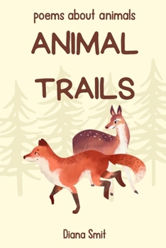 Paperback Animal Trails: poems about animals Book