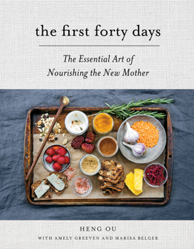 Hardcover The First Forty Days: The Essential Art of Nourishing the New Mother Book