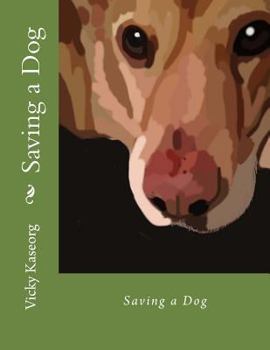 Paperback Saving a Dog Book