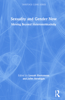 Hardcover Sexuality and Gender Now: Moving Beyond Heteronormativity Book