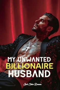 My Unwanted Billionaire Husband: (A Romantasy Novel Book 2)