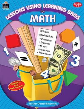Paperback Lessons Using Learning Bags for Math, Grades 1-2 Book