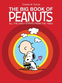 Hardcover The Big Book of Peanuts: All the Daily Strips from the 1990s Book