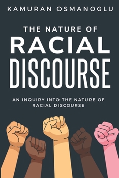 Paperback An Inquiry into The Nature of Racial Discourse Book
