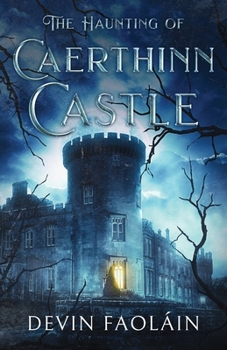 Paperback The Haunting of Caerthinn Castle Book