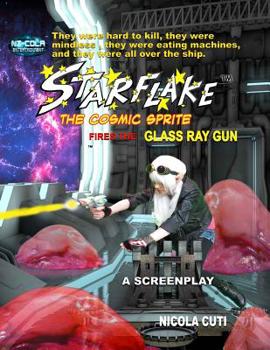 Paperback Starflake fires the Glass Ray Gun-Screenplay Book