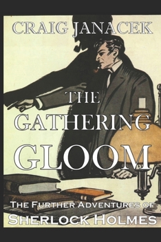 Paperback The Gathering Gloom: The Further Adventures of Sherlock Holmes Book