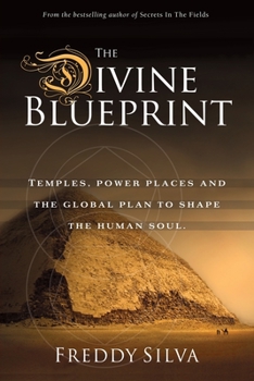 Paperback The Divine Blueprint: Temples, power places, and the global plan to shape the human soul. Book