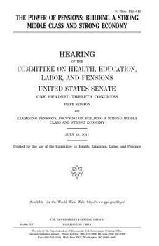 Paperback The power of pensions: building a strong middle class and strong economy Book