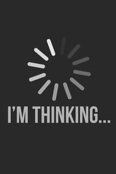 Paperback I'm Thinking...: Computer Journal Blank Lined Notebook Book