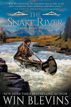 Paperback The Snake River: A Mountain Man Western Adventure Series Book